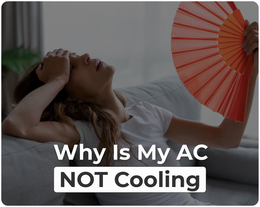 Why is my AC Not Cooling or Blowing Cold Air